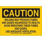 CAUTION Welding May Produce Fumes And Gases Hazardous To Health Avoid Breathing These Fumes Sign - Light Duty Plastic - Black on Yellow - 10 x 14