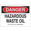 DANGER Hazardous Waste Oil Sign - Non-reflective Aluminum - Black/Red on White - 10 x 14