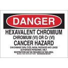 DANGER Hexavalent Chromium Chromium (Vi) Or Cr (Vi) Cancer Hazard Sign - Non-reflective Aluminum - Black/Red on White - 10 x 14