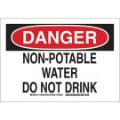 DANGER Non-Potable Water Do Not Drink Sign - Light Duty Plastic - Black/Red on White - 7 x 10
