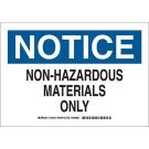NOTICE Non-Hazardous Materials Only Sign - Self-sticking Polyester - Black/Blue on White - 7 x 10