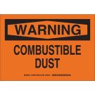WARNING Combustible Dust Sign - Self-sticking Polyester - Black on Orange - 10 x 14