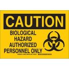 CAUTION Biological Hazard Authorized Personnel Only Sign - Self-sticking Polyester - Black on Yellow - 10 x 14