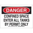 DANGER Confined Space Enter All Tanks By Permit Only Sign - Self-sticking Polyester - Black/Red on White - 7 x 10