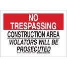 NO TRESPASSING Construction Area Violators Will Be Prosecuted Sign - Light Duty Plastic - Black/Red on White - 10 x 14