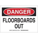 DANGER Floorboards Out Sign - Self-sticking Polyester - Black/Red on White - 10 x 14