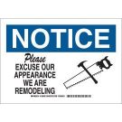 NOTICE Please Excuse Our Appearance We Are Remodeling Sign - Non-reflective Aluminum - Black/Blue on White - 10 x 14