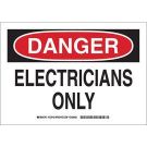DANGER Electricians Only Sign - Self-sticking Polyester - Black/Red on White - 10 x 14