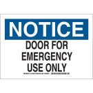 NOTICE Door For Emergency Use Only Sign - Non-reflective Aluminum - Black/Blue on White - 7 x 10