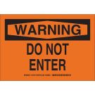 WARNING Do Not Enter Sign - Light Duty Plastic - Black on Orange - 7 x 10