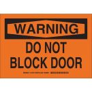 WARNING Do Not Block Door Sign - Self-sticking Polyester - Black on Orange - 7 x 10
