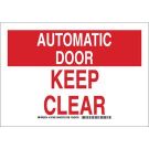 AUTOMATIC DOOR Keep Clear Sign - Self-sticking Polyester - White on Red - 10 x 14