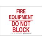 FIRE EQUIPMENT Do Not Block Sign - Light Duty Plastic - Red on White - 7 x 10