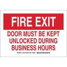 FIRE EXIT Door Must Be Kept Unlocked During Business Hours Sign - Light Duty Plastic - Red/White - 10 x 14