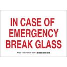 In Case Of Emergency Break Glass Sign - Self-sticking Polyester - Red on White - 7 x 10