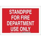 Standpipe For Fire Department Use Only Sign - Light Duty Plastic - White on Red - 10 x 14