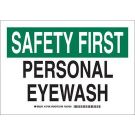 SAFETY FIRST Personal Eyewash Sign - Light Duty Plastic - Black/Green on White - 10 x 14