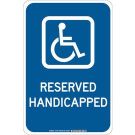 Reserved Handicapped Sign - Light Duty Plastic - White on Blue - 18 x 12