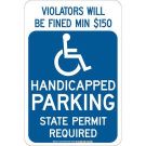 Violators Will Be Fined Min $150 Handicapped Parking State Permit Required Sign - Self-sticking Polyester - White on Blue - 18 x 12