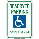 Reserved Parking Placard Required Sign - Non-reflective Aluminum - Blue/Green on White - 18 x 12