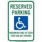 Reserved Parking Maximum Fine Of $100 For Use By Others Sign - Non-reflective Aluminum - Blue/Green on White - 18 x 12