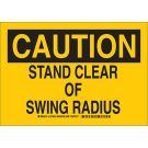 CAUTION Stand Clear Of Swing Radius Sign - Light Duty Plastic - Black on Yellow - 10 x 14
