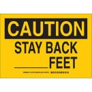 CAUTION Stay Back ______Feet Sign - Self-sticking Polyester - Black on Yellow - 10 x 14