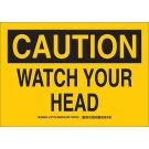 CAUTION Watch Your Head Sign - Non-reflective Aluminum - Black on Yellow - 7 x 10