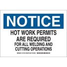 NOTICE Hot Work Permits Are Required For All Welding And Cutting Operations Sign - Light Duty Plastic - Black/Blue on White - 7 x 10