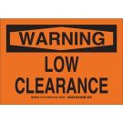WARNING Low Clearance Sign - Self-sticking Polyester - Black on Orange - 10 x 14