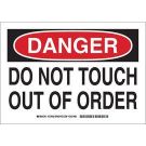 DANGER Do Not Touch Out Of Order Sign - Light Duty Plastic - Black/Red on White - 10 x 14