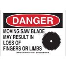 DANGER Moving Saw Blade May Result In Loss Of Fingers Or Limbs Sign - Light Duty Plastic - Black/Red on White - 10 x 14