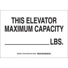 This Elevator Maximum Capacity ________Lbs Sign - Light Duty Plastic - Black on White - 7 x 10
