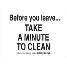 Before You Leave Take A Minute To Clean Sign - Self-sticking Polyester - Black on White - 7 x 10