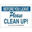 Before You Leave Please Clean Up! Sign - Self-sticking Polyester - Blue on White - 7 x 10