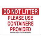 DO NOT LITTER Please Use Containers Provided Sign - Non-reflective Aluminum - Red on White - 10 x 14