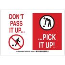 Don'T Pass It Up Pick It Up! Sign - Light Duty Plastic - Black/Red on White - 10 x 14