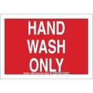 Hand Wash Only Sign - Self-sticking Polyester - White on Red - 7 x 10