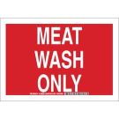 Meat Wash Only Sign - Non-reflective Aluminum - White on Red - 10 x 14