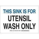 This Sink Is For Utensil Wash Only Sign - Light Duty Plastic - Black/Blue on White - 10 x 14