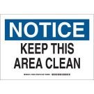 NOTICE Keep This Area Clean Sign - Light Duty Plastic - Black/Blue on White - 7 x 10