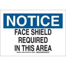 NOTICE Face Shield Required In This Area Sign - Non-reflective Aluminum - Black/Blue on White - 10 x 14