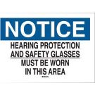 NOTICE Hearing Protection And Safety Glasses Must Be Worn In This Area Sign - Non-reflective Aluminum - Black/Blue on White - 10 x 14
