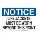 NOTICE Life Jackets Must Be Worn Beyond This Point Sign - Self-sticking Polyester - Black/Blue on White - 10 x 14