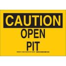 CAUTION Open Pit Sign - Self-sticking Polyester - Black on Yellow - 10 x 14