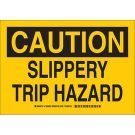 CAUTION Slippery Trip Hazard Sign - Light Duty Plastic - Black on Yellow - 7 x 10