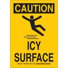 CAUTION Icy Surface Sign - Non-reflective Aluminum - Black on Yellow - 14 x 10