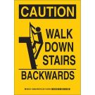 CAUTION Walk Down Stairs Backwards Sign - Self-sticking Polyester - Black on Yellow - 14 x 10