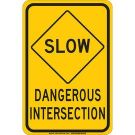 Slow Dangerous Intersection Sign - Self-sticking Polyester 18 x 12 - Black on Yellow