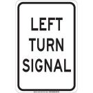 Left Turn Signal Sign - Non-reflective Aluminum 18 x 12 - Black on White